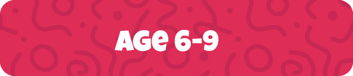 Ages 6-9